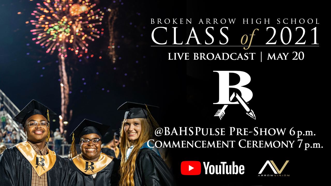 Broken Arrow High School Class of 2021 Graduation Ceremony – ArrowVision