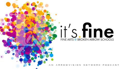 It’s Fine | BA Schools Fine Arts Podcast | 3-30-22