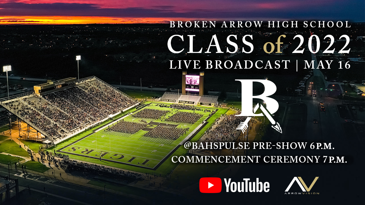 Broken Arrow High School Class of 2022 Graduation Ceremony ArrowVision
